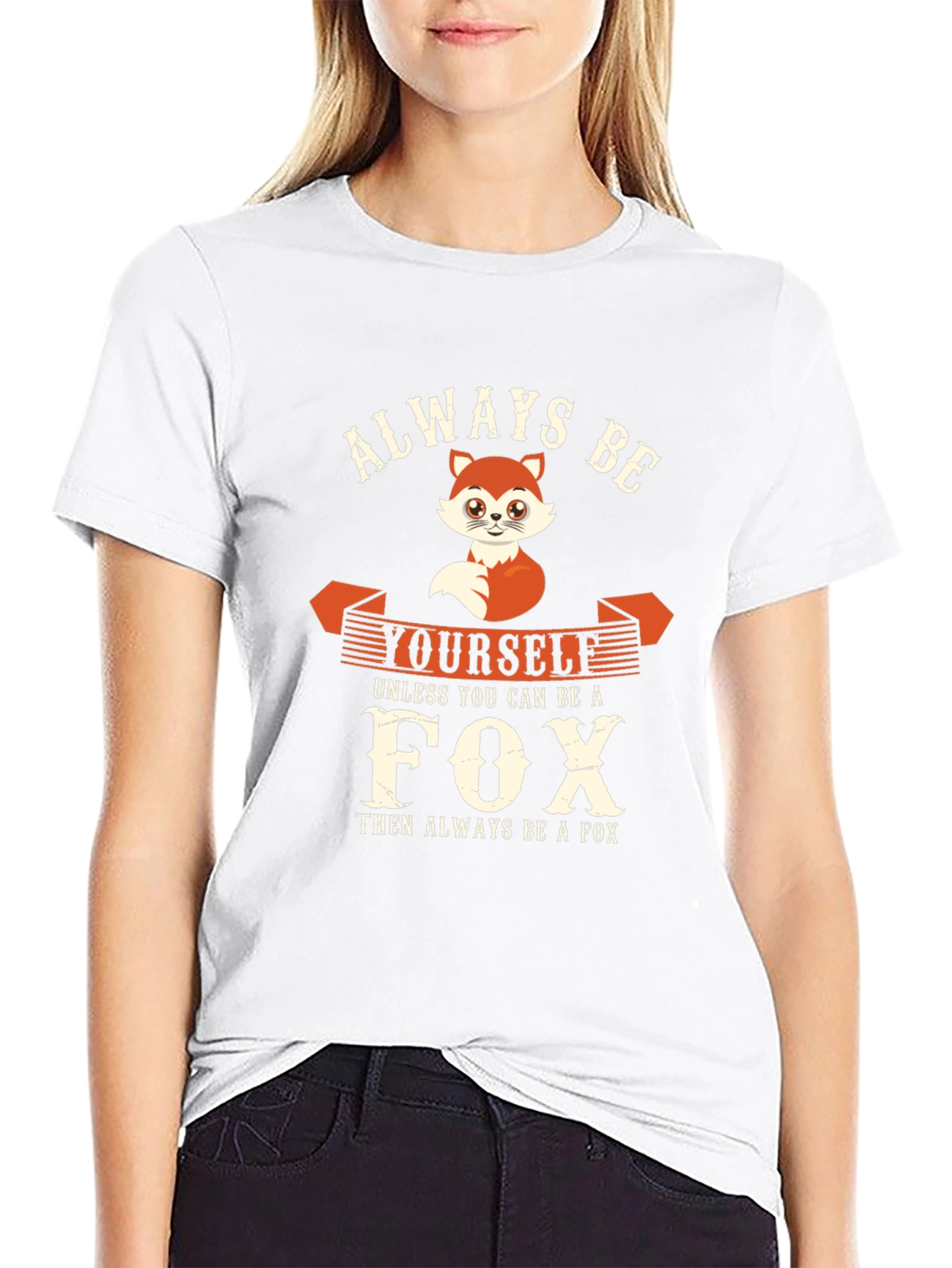 Always Be Yourself Fox T-Shirt