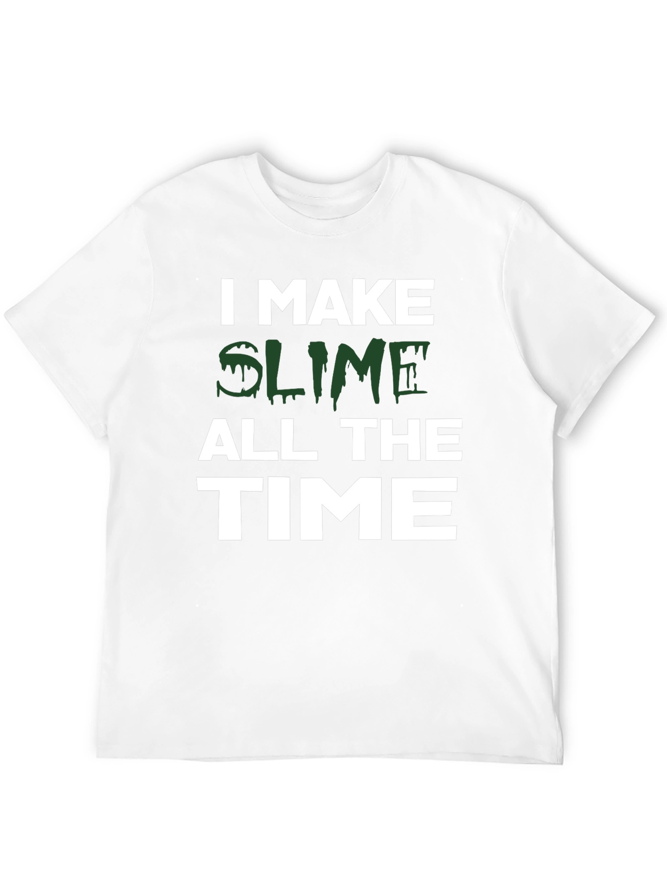 I Make Slime All the Time Black T-Shirt