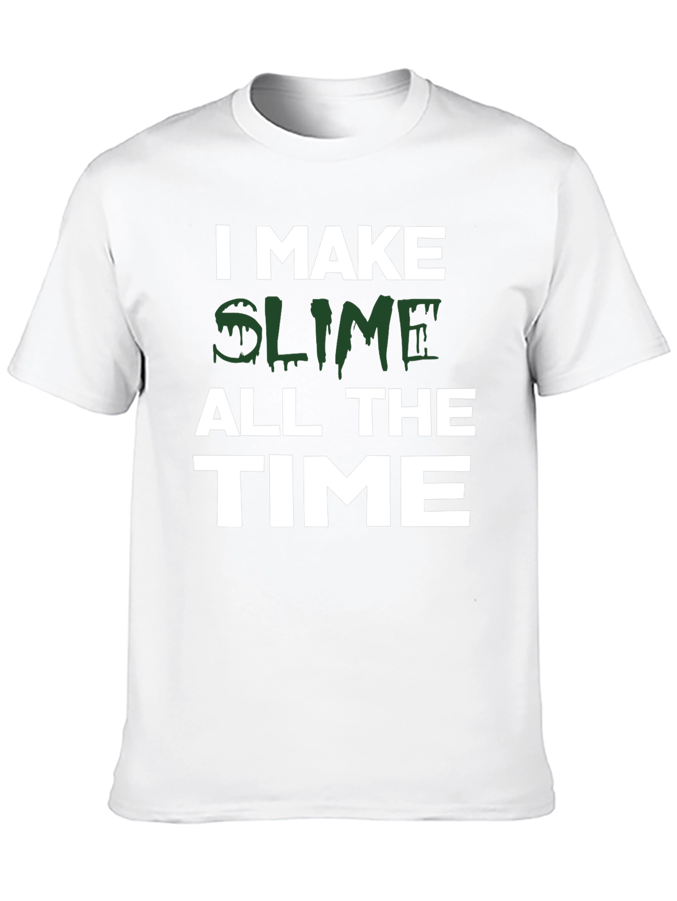 I Make Slime All the Time Black T-Shirt