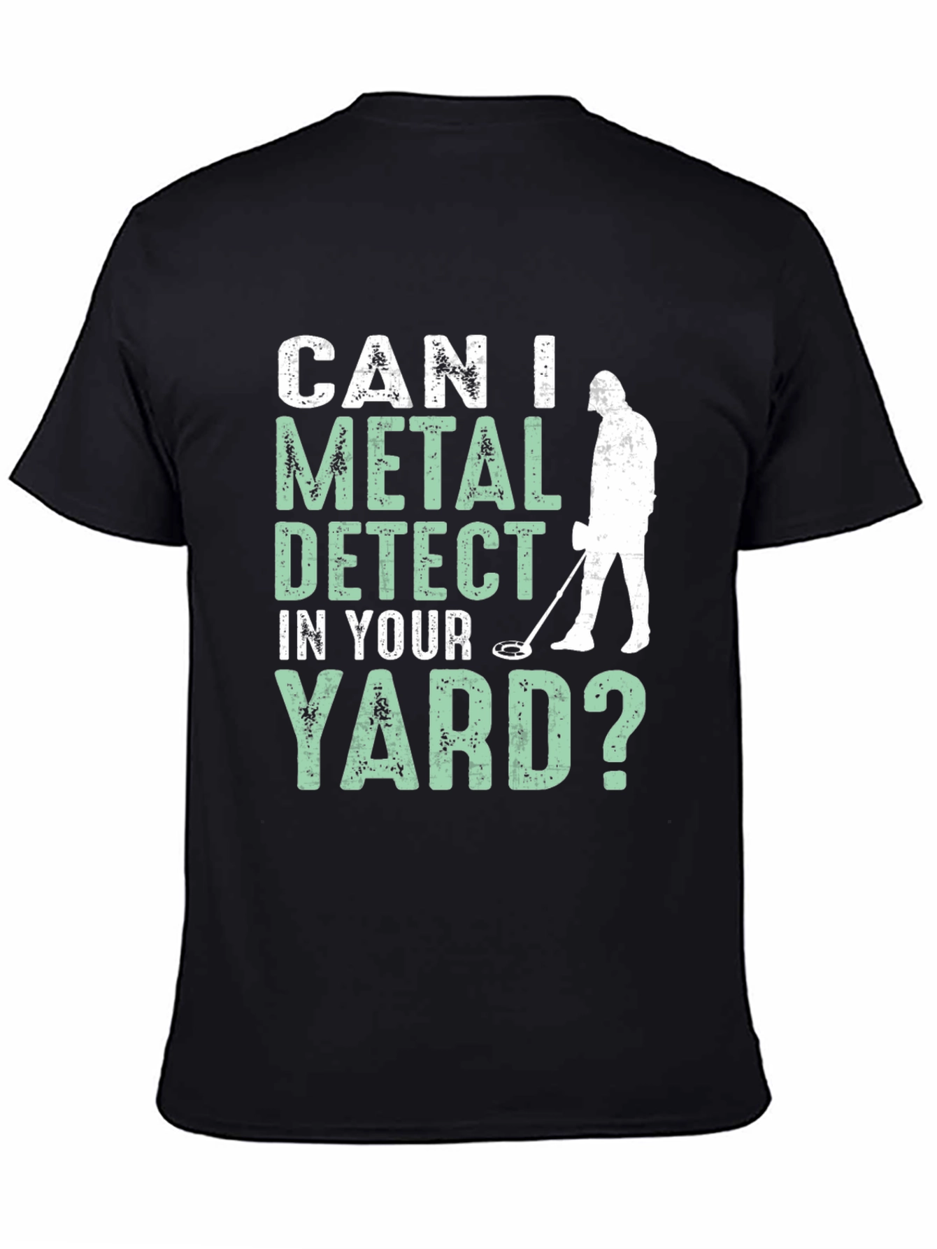 Metal Detecting Humor T-Shirt