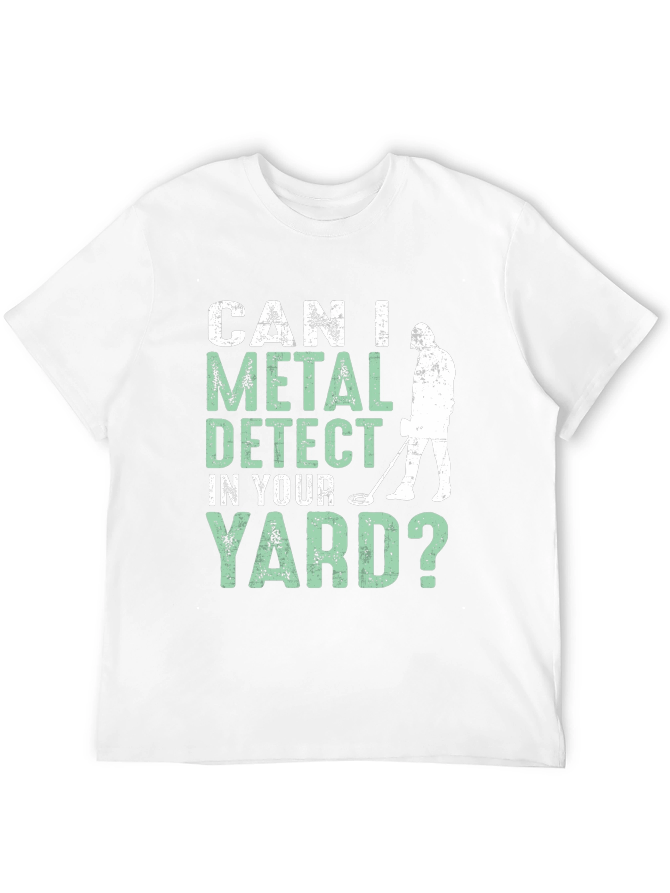 Metal Detecting Humor T-Shirt
