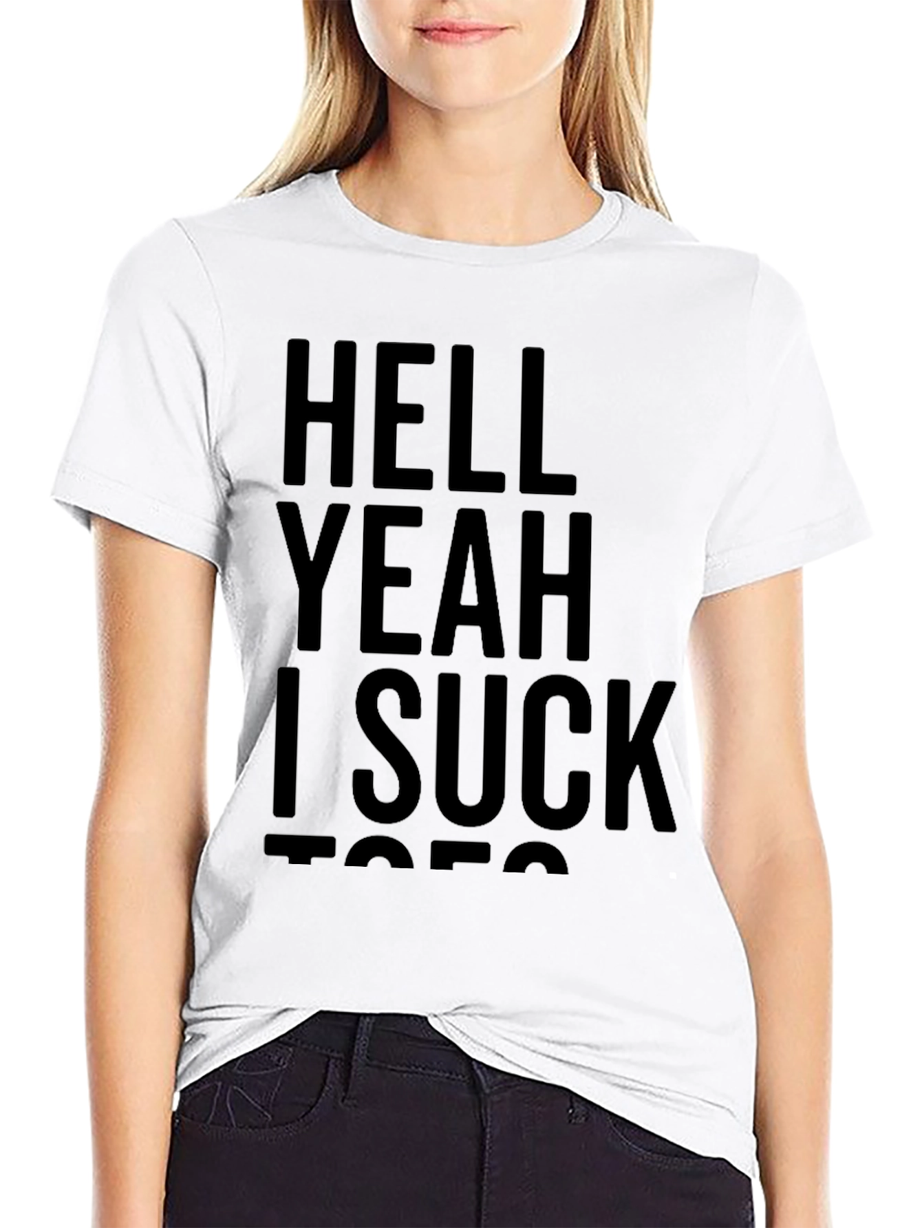 Funny Graphic T-Shirt - Hell Yeah I Suck Toes