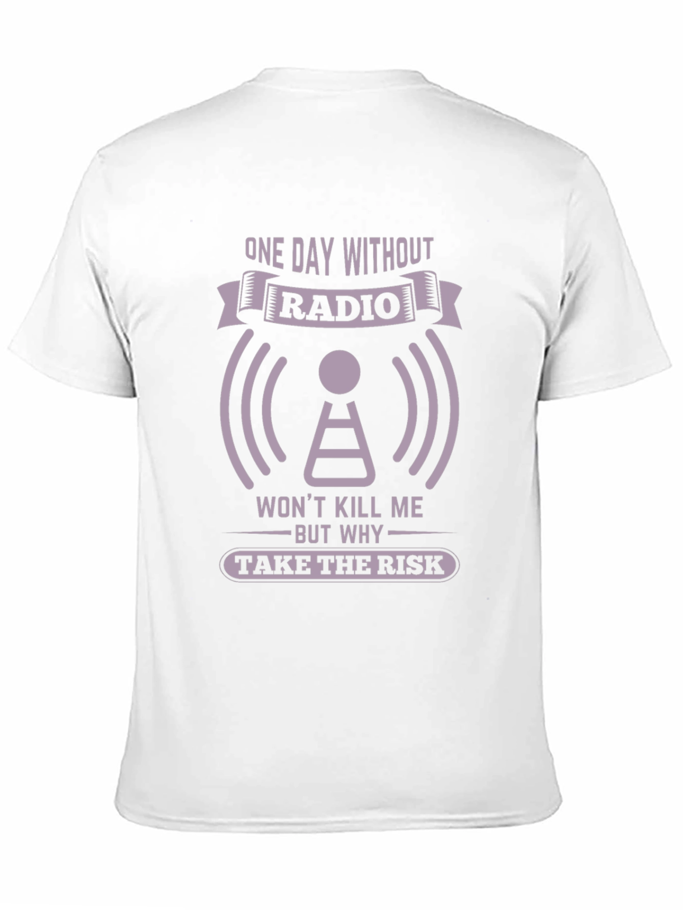One Day Without Radio T-Shirt