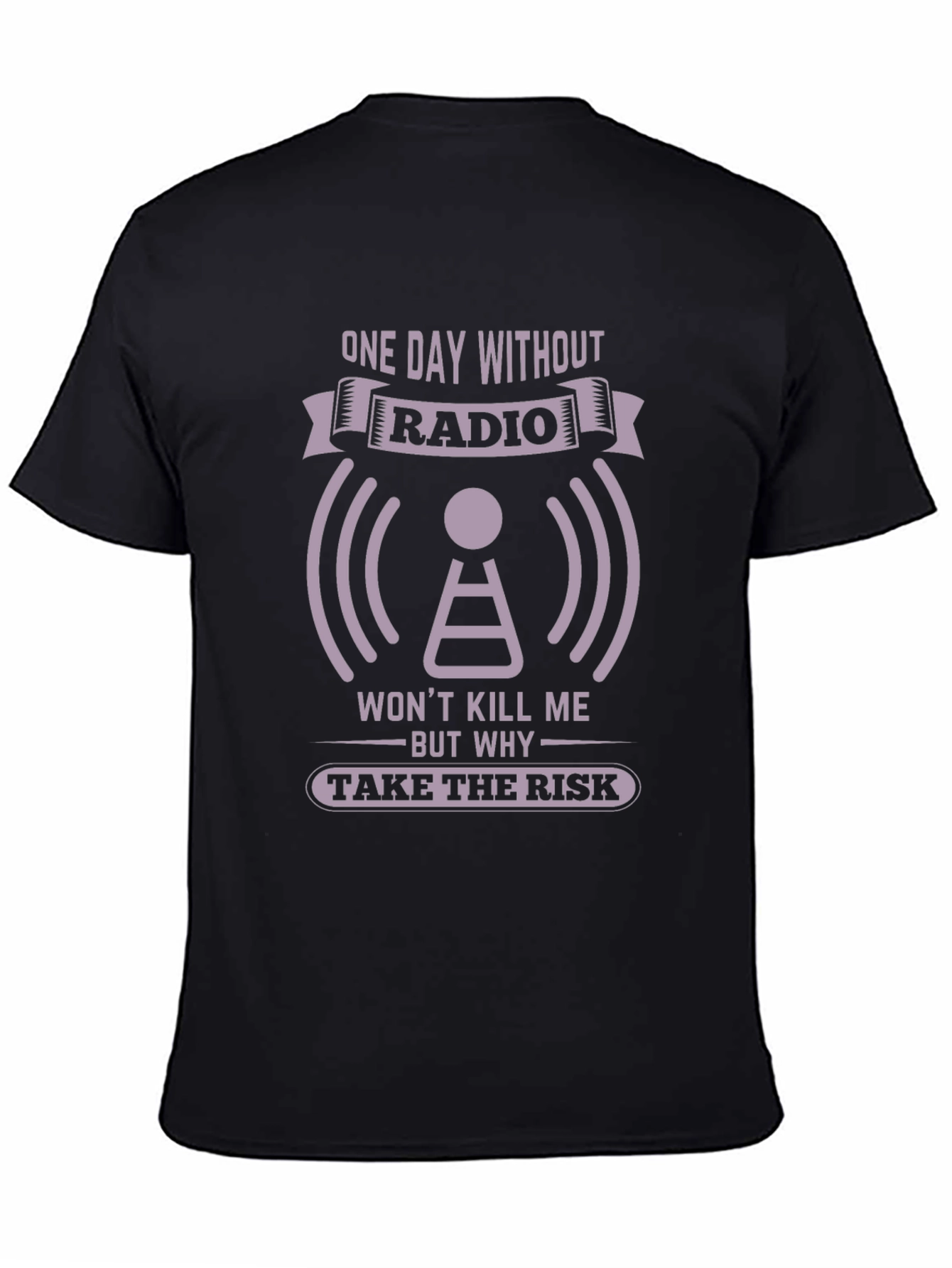 One Day Without Radio T-Shirt