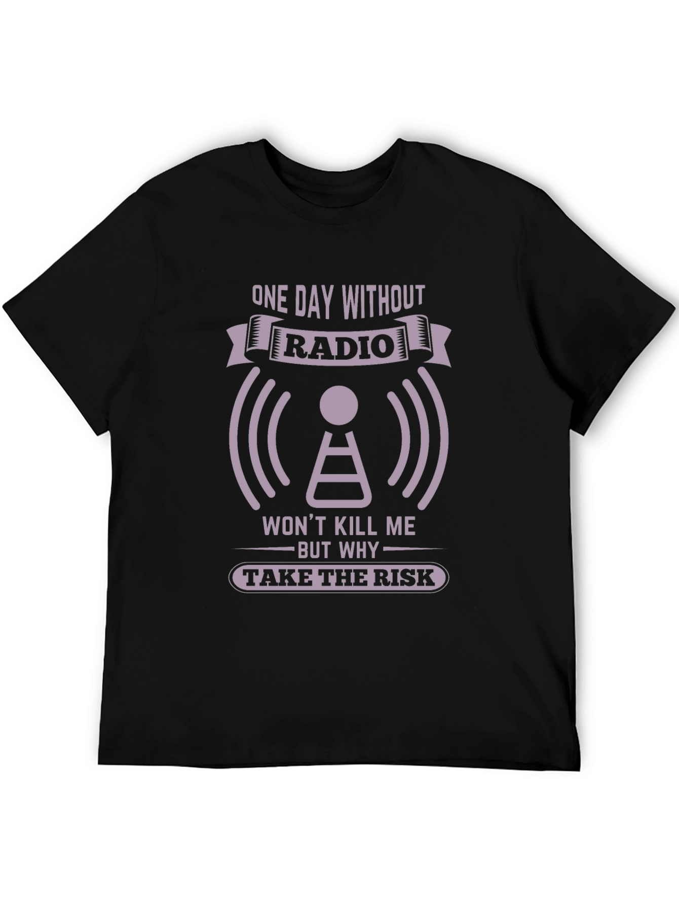 One Day Without Radio T-Shirt
