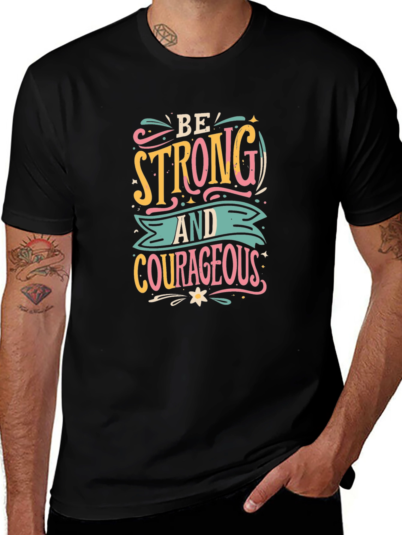 Be Strong T-Shirt - Courageous Graphic Tee