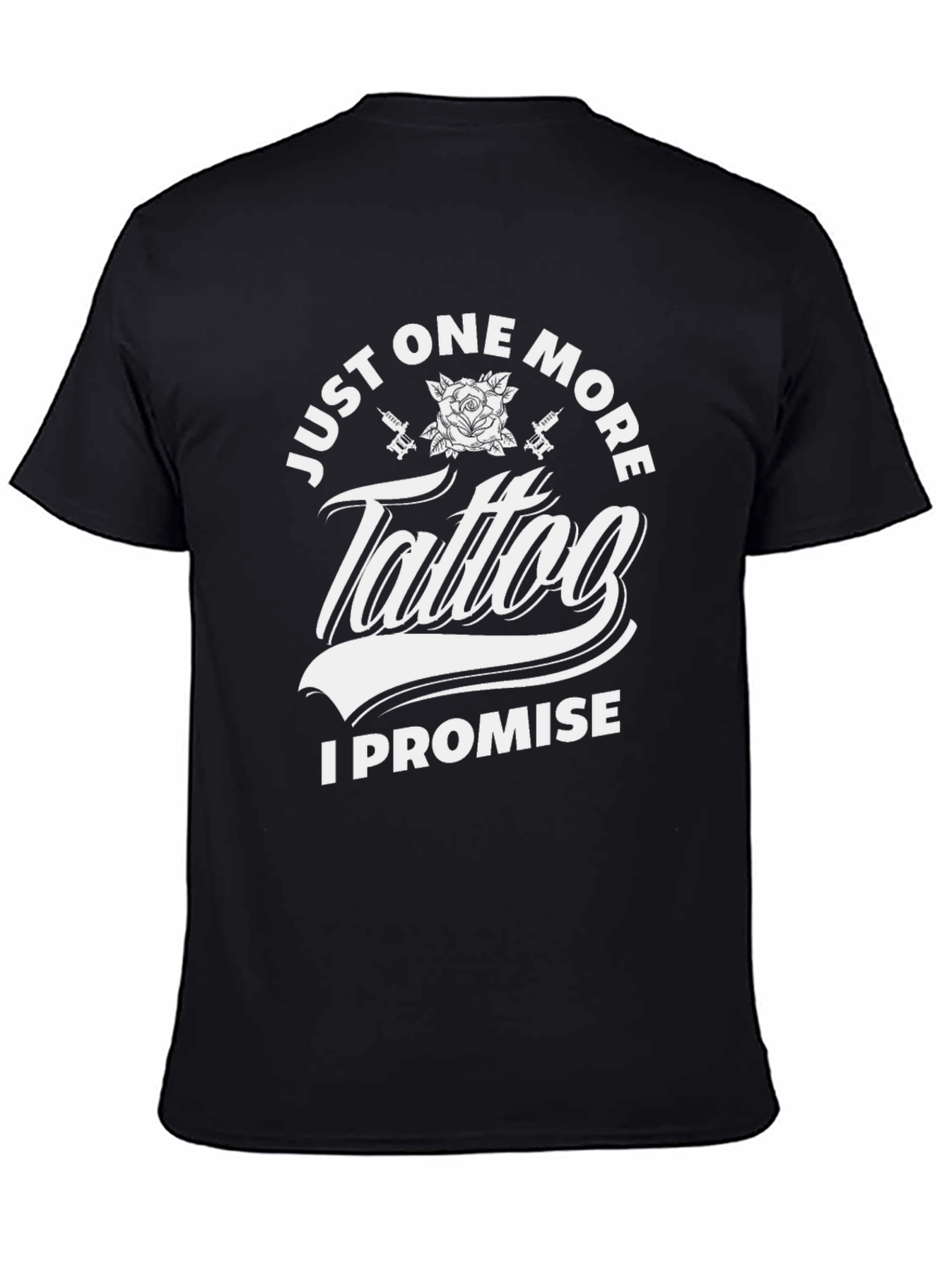 Just One More Tattoo T-Shirt - Black