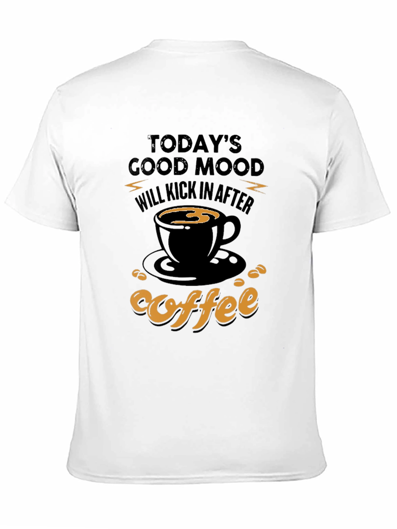 Todays Good Mood Coffee Graphic Tee
