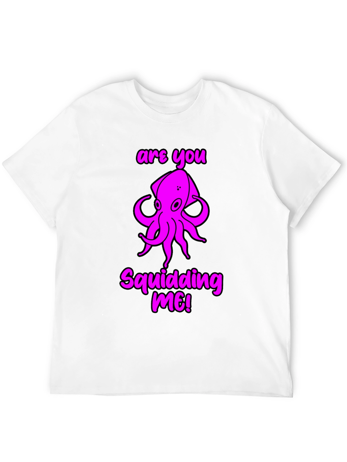 Squidding Me? Graphic T-Shirt
