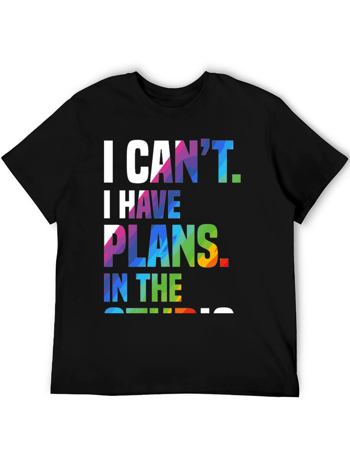 I Cant I Have Plans In The Studio T-Shirt