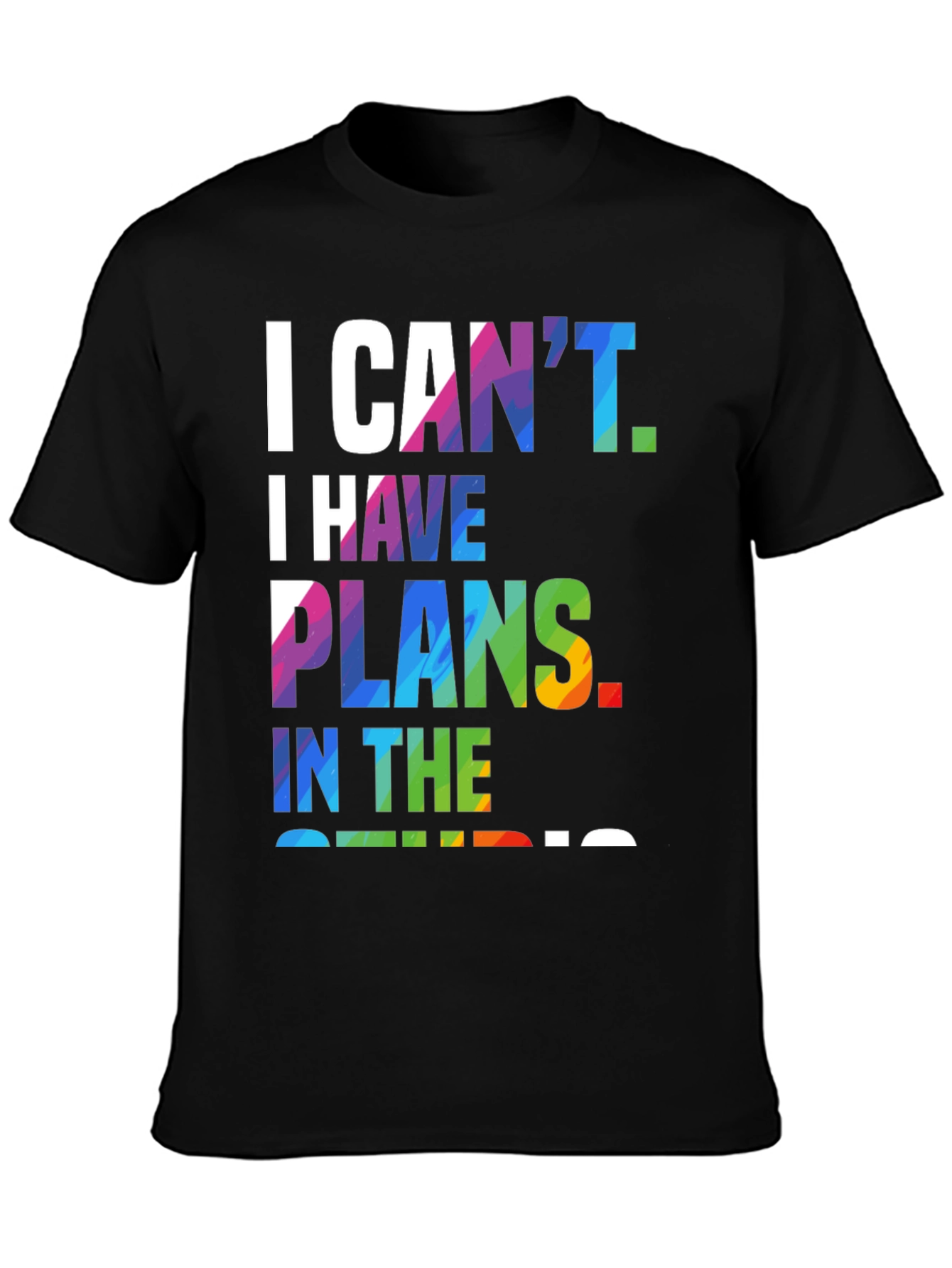 I Cant I Have Plans In The Studio T-Shirt