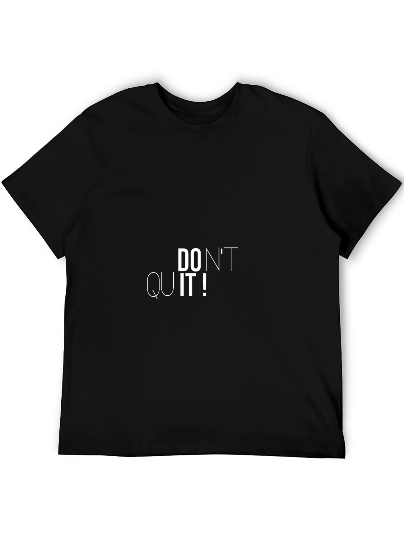 Motivational Dont Quit Black T-Shirt