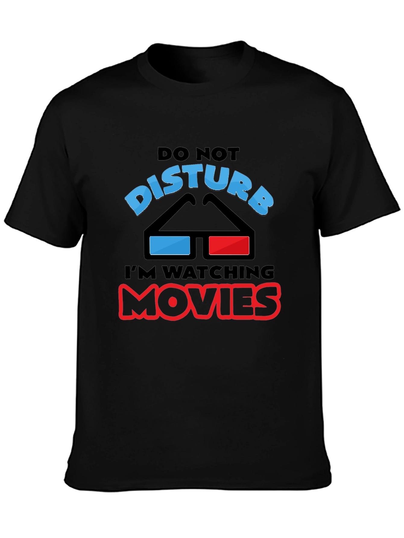 Do Not Disturb Watching Movies T-Shirt