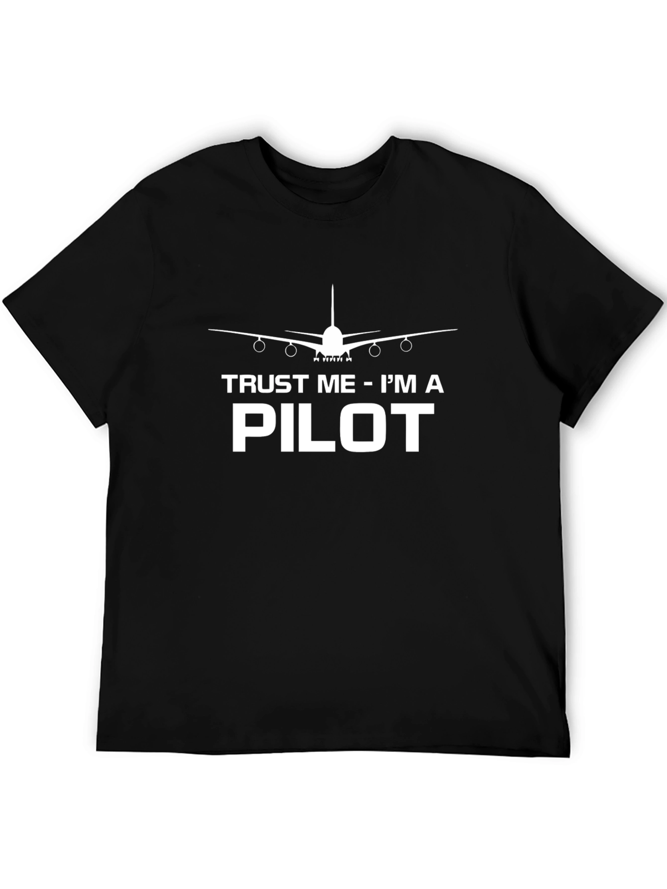 Trust Me Im A Pilot Black T-Shirt