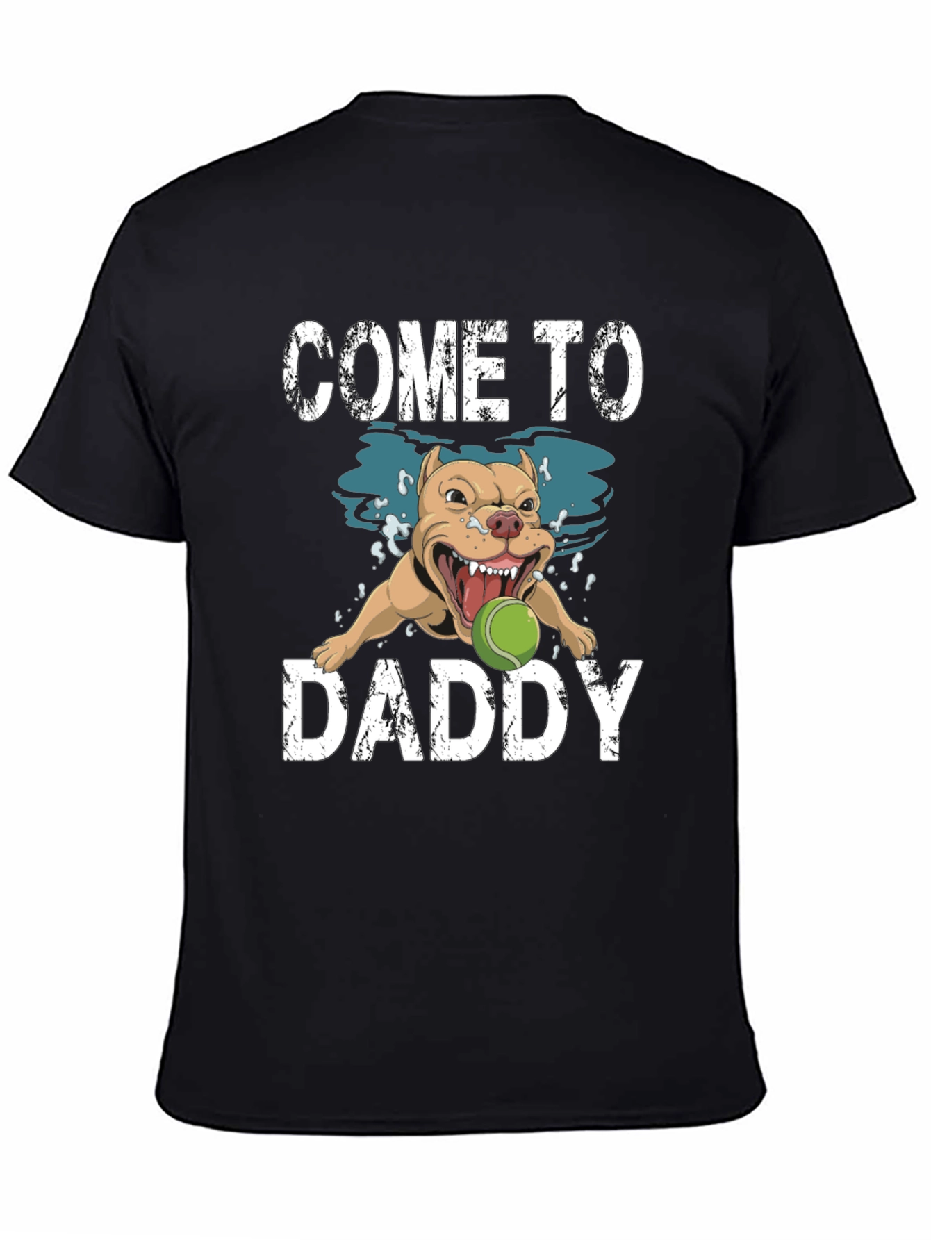 Come to Daddy Dog Graphic T-Shirt