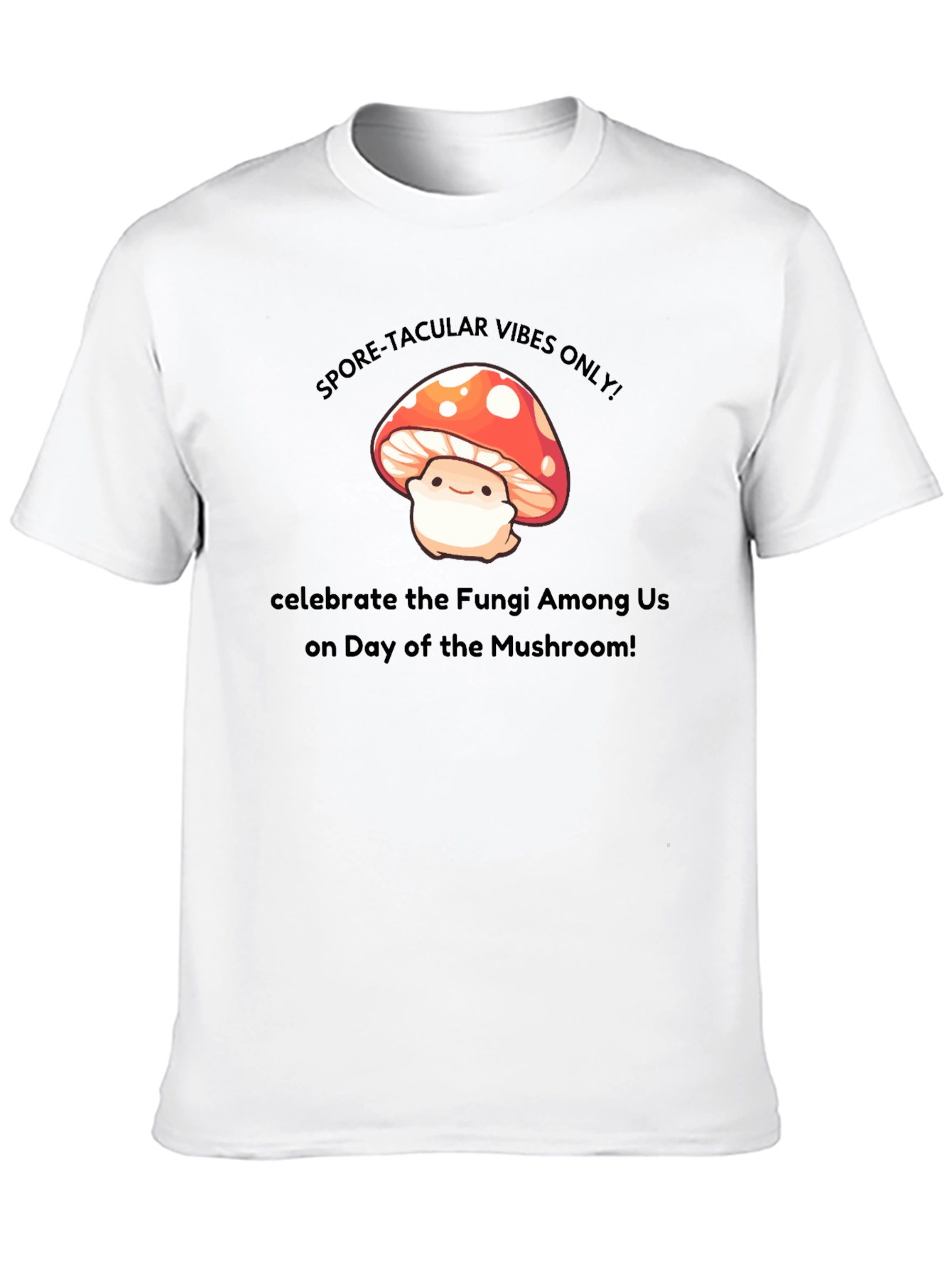 Spore-tacular Mushroom T-Shirt