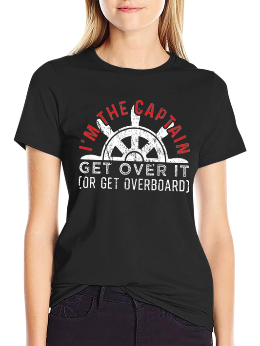 Im The Captain Graphic Tee - Nautical Humor T-Shirt