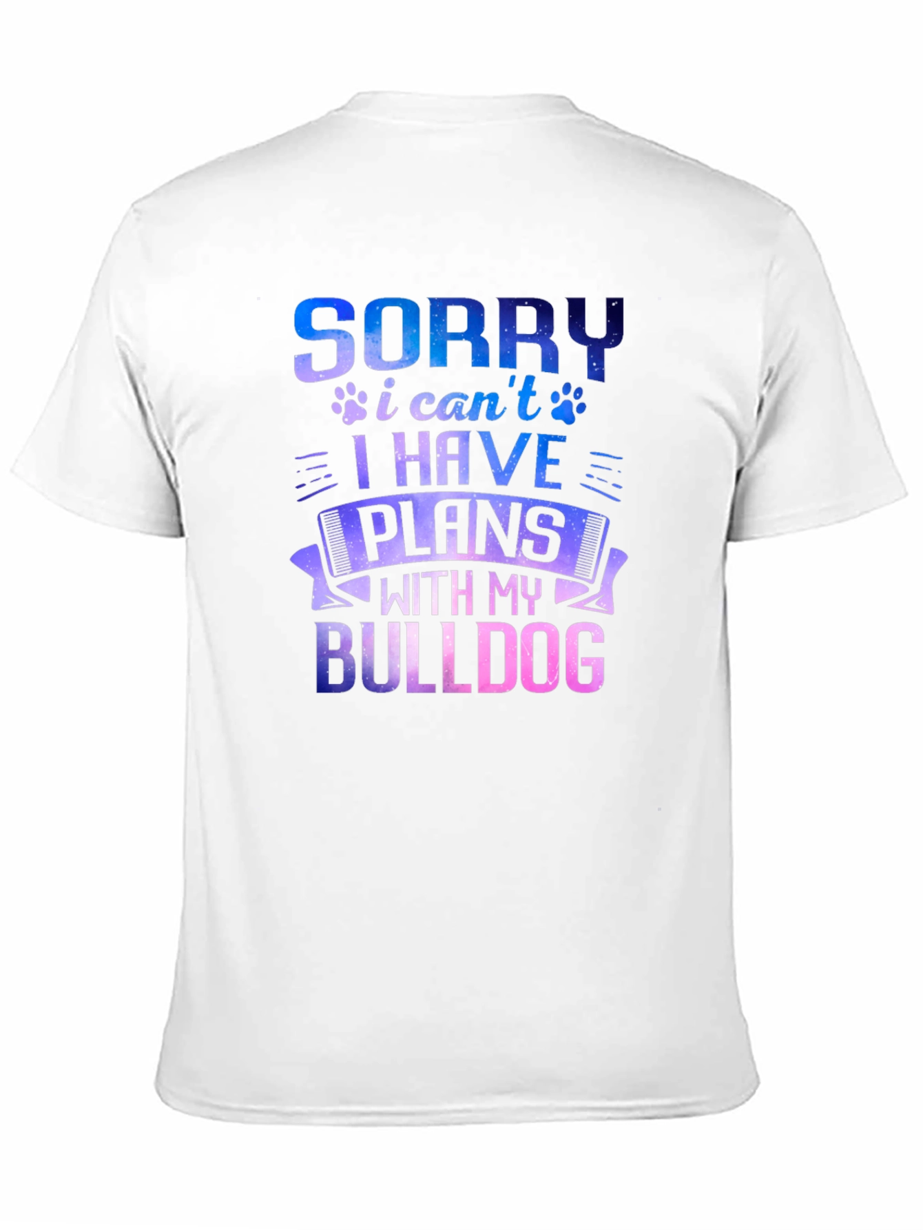 Sorry I Have Plans with My Bulldog T-Shirt