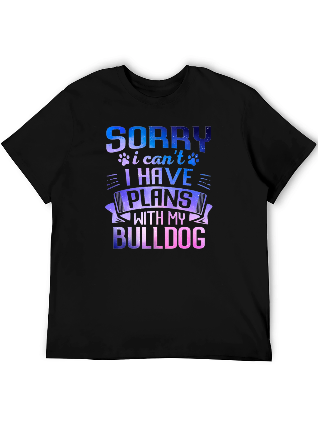 Sorry I Have Plans with My Bulldog T-Shirt