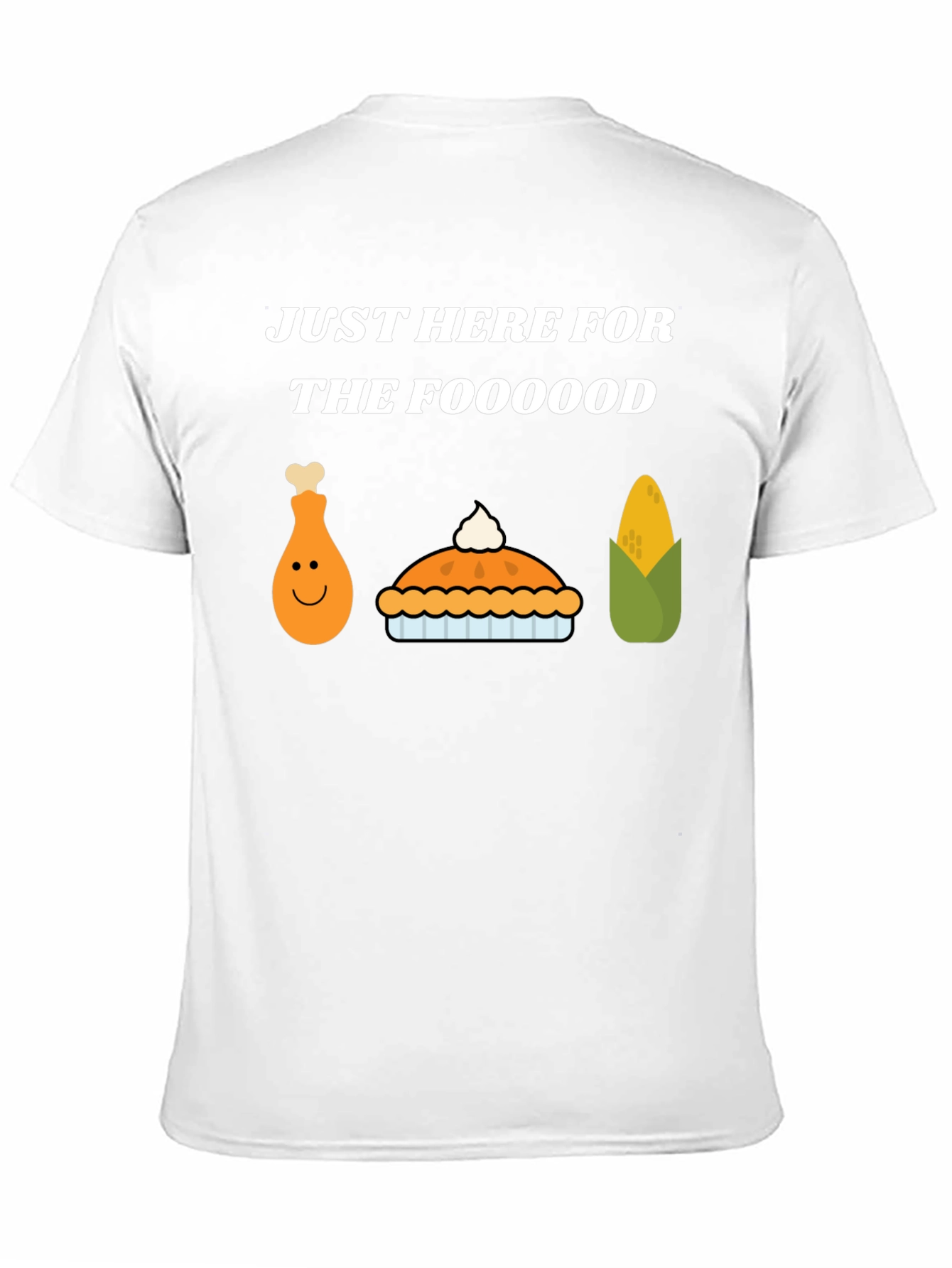 Just Here For The Food Thanksgiving T-Shirt