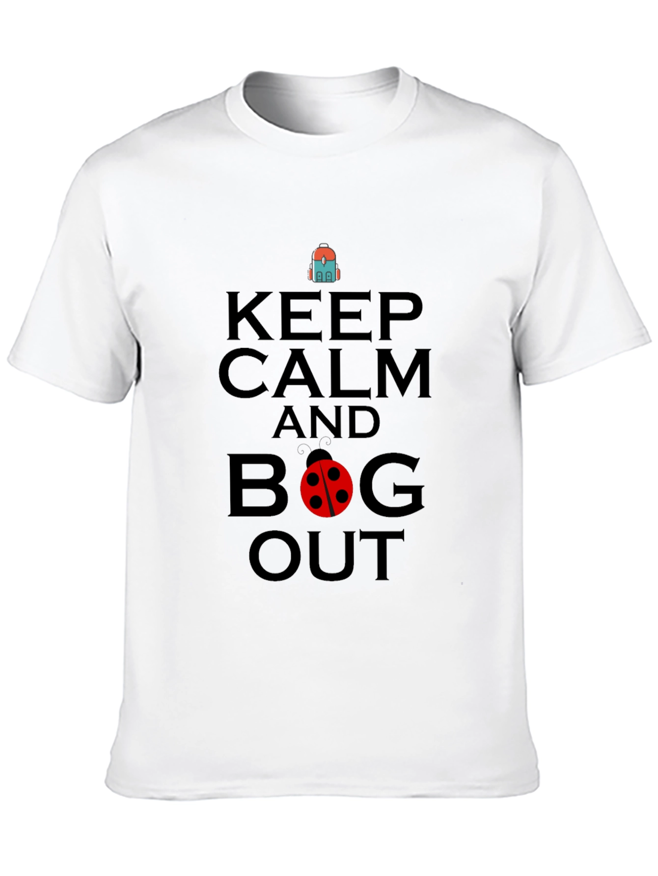 Keep Calm and Bug Out Black Graphic T-Shirt