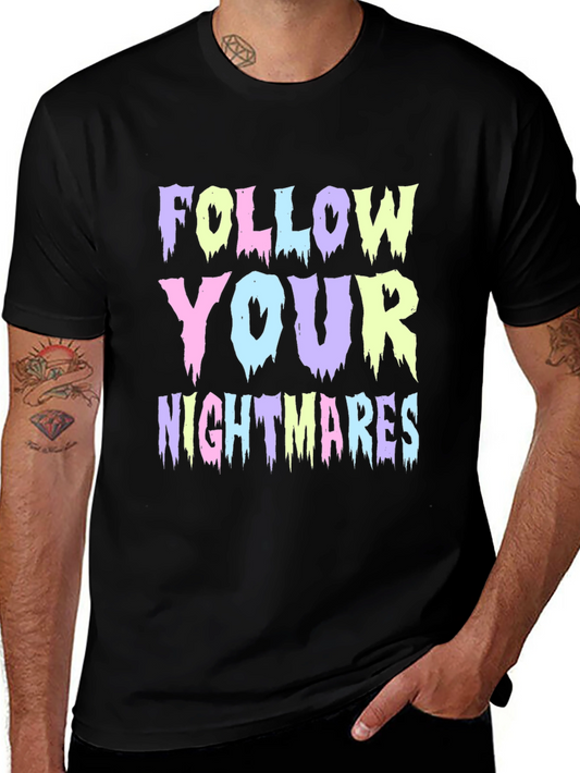 Follow Your Nightmares Graphic T-Shirt