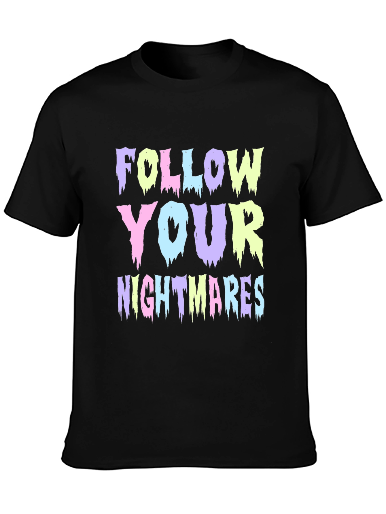 Follow Your Nightmares Graphic T-Shirt