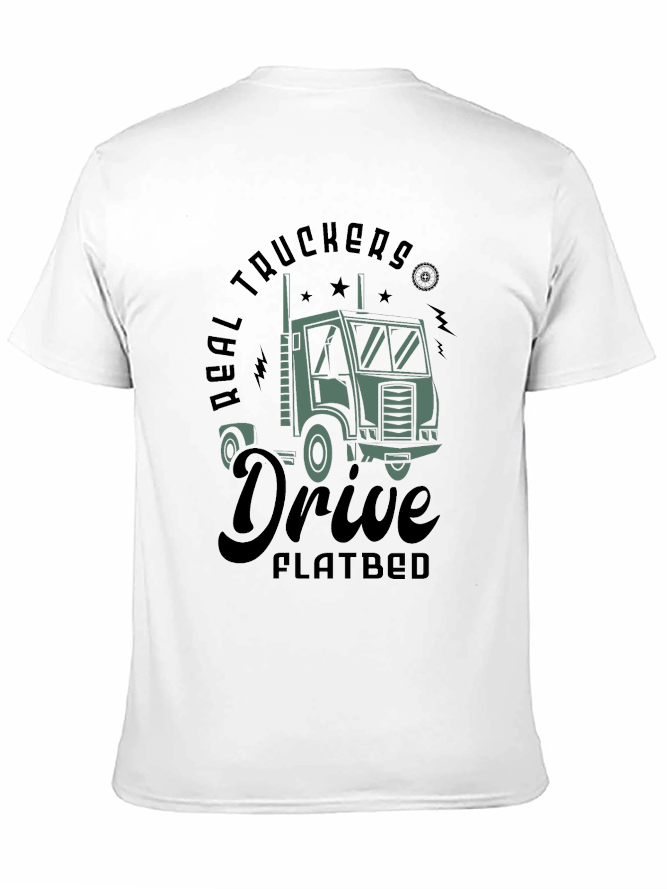 Real Truckers Drive Flatbed T-Shirt