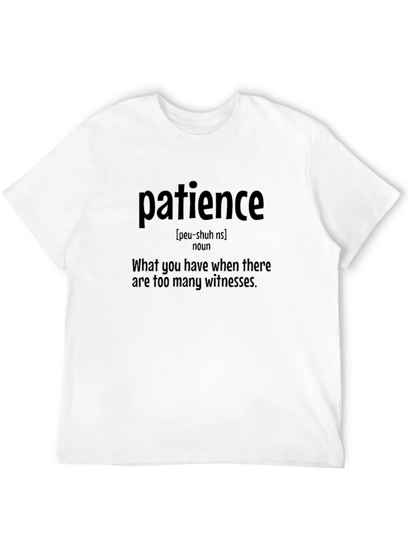 Humorous Patience Definition T-Shirt