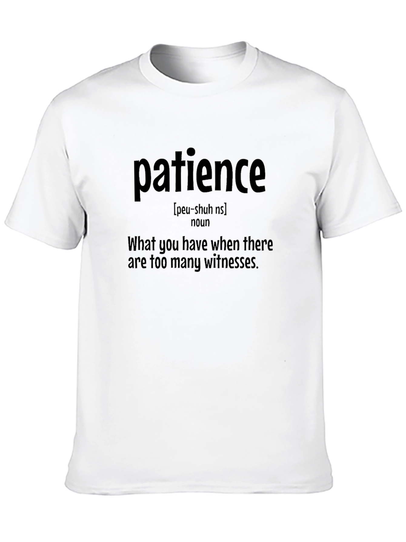 Humorous Patience Definition T-Shirt