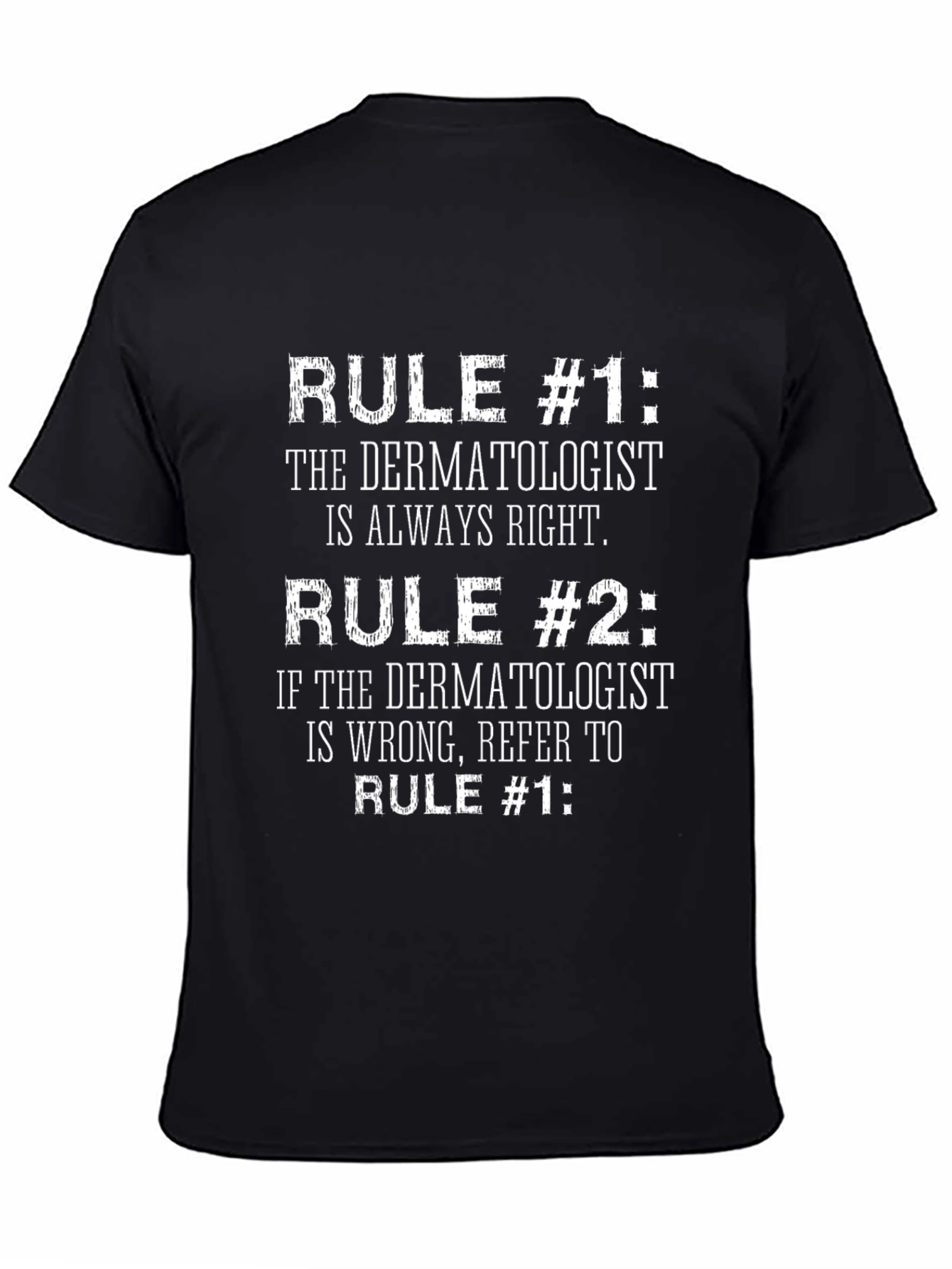 Funny Dermatologist T-Shirt - Medical Humor Tee