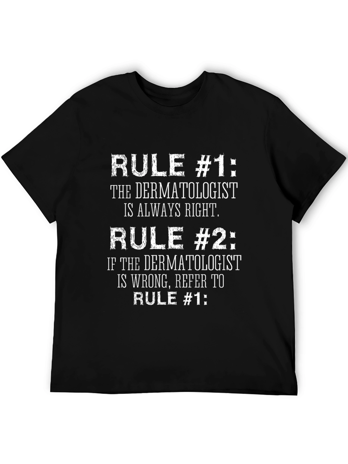 Funny Dermatologist T-Shirt - Medical Humor Tee