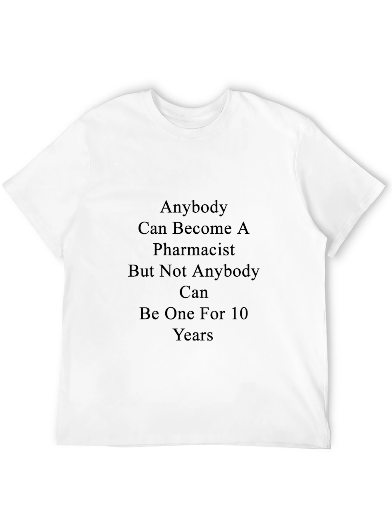 Pharmacist Humor T-Shirt