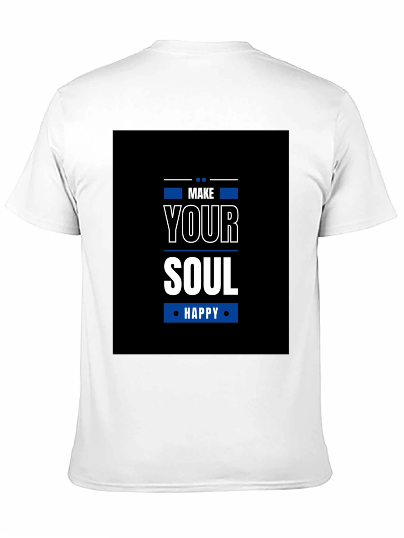 Make Your Soul Happy T-Shirt