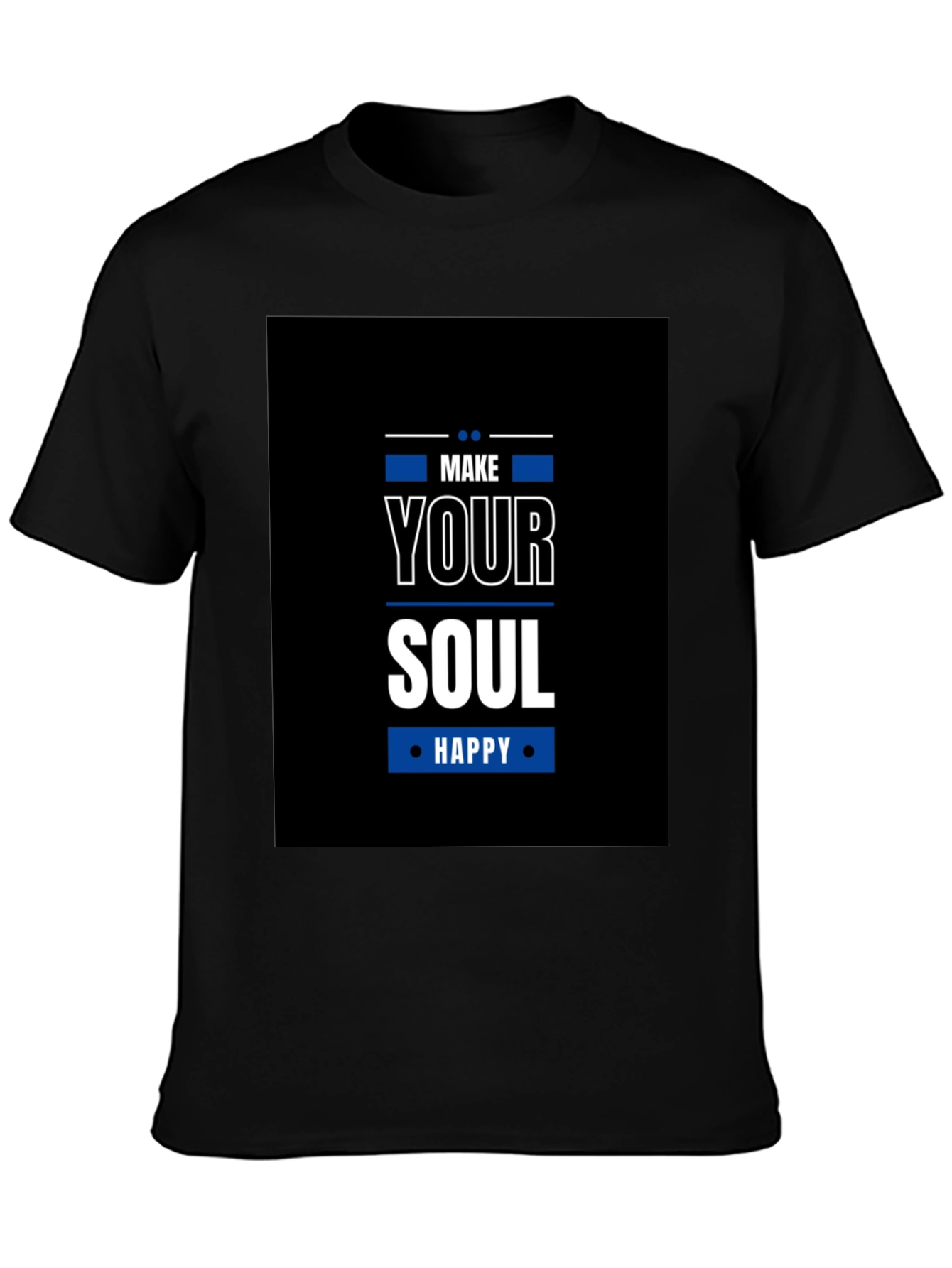 Make Your Soul Happy T-Shirt