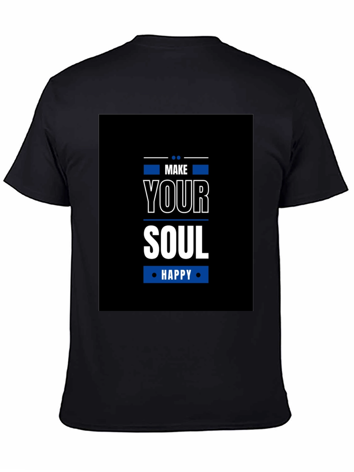 Make Your Soul Happy T-Shirt