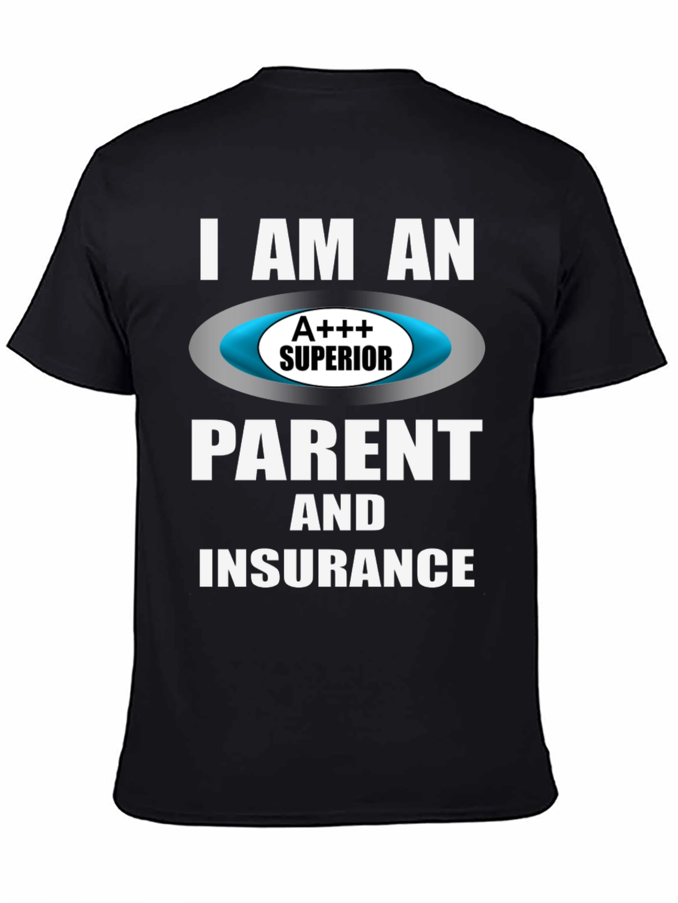 Superior Parent & Insurance T-Shirt