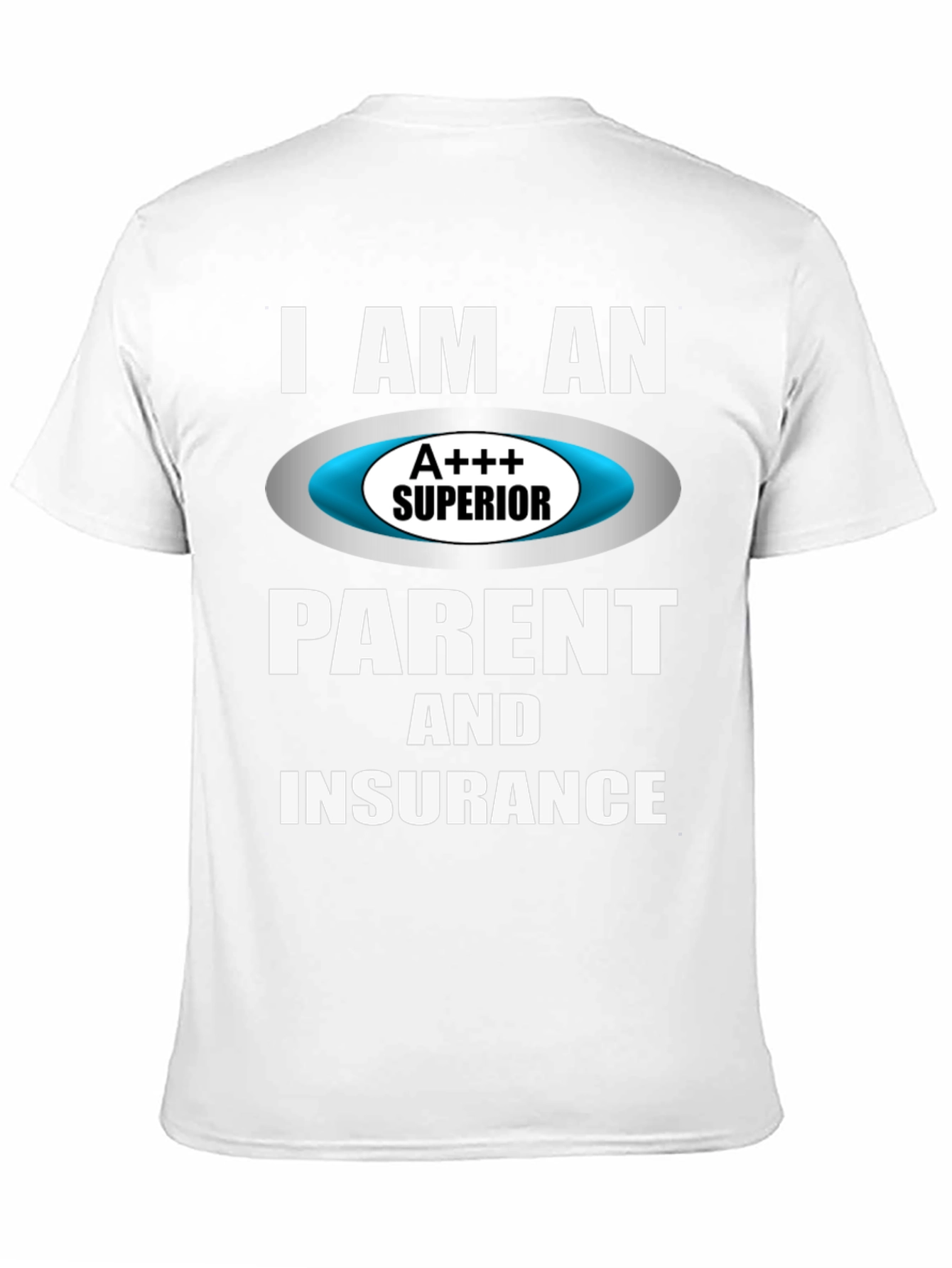 Superior Parent & Insurance T-Shirt