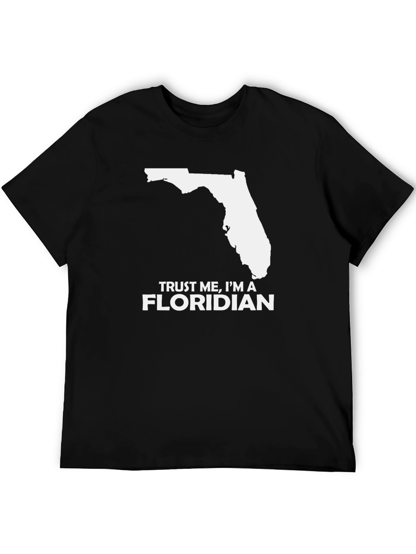 Trust Me Im a Floridian Black T-Shirt
