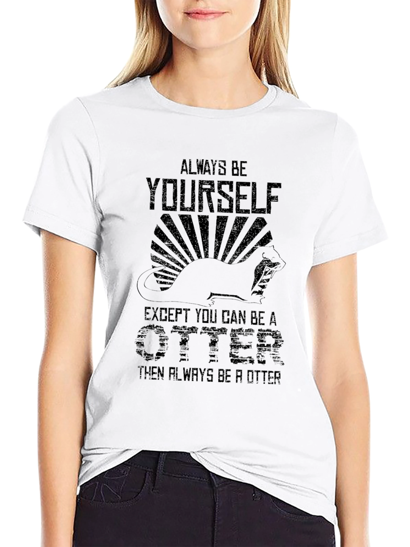 Always Be Yourself Otter Graphic T-Shirt