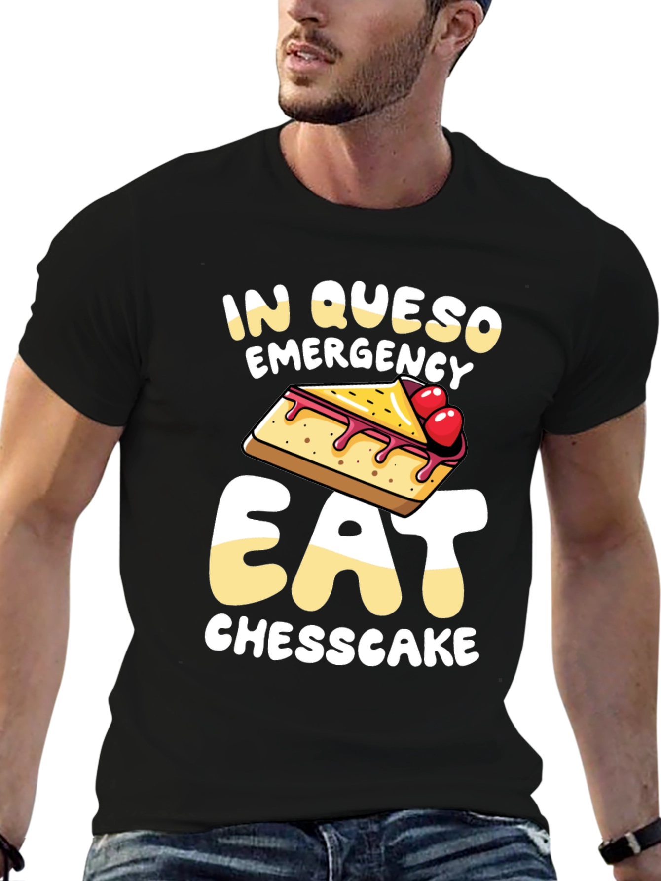 In Queso Emergency Eat Cheesecake T-Shirt