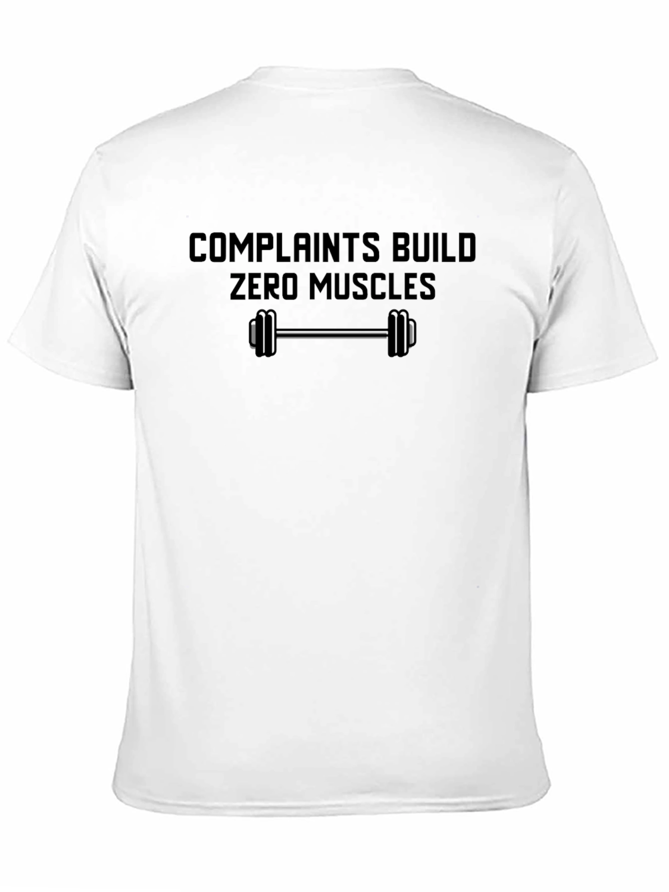Complaints Build Zero Muscles Black Graphic T-Shirt