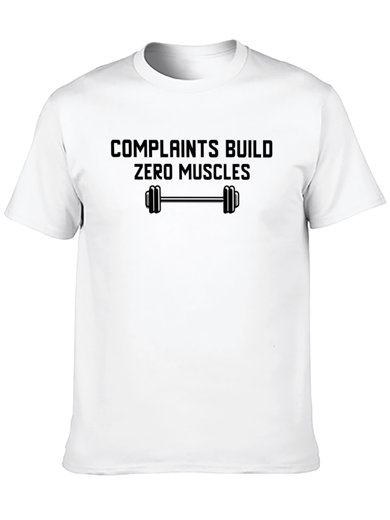 Complaints Build Zero Muscles Black Graphic T-Shirt