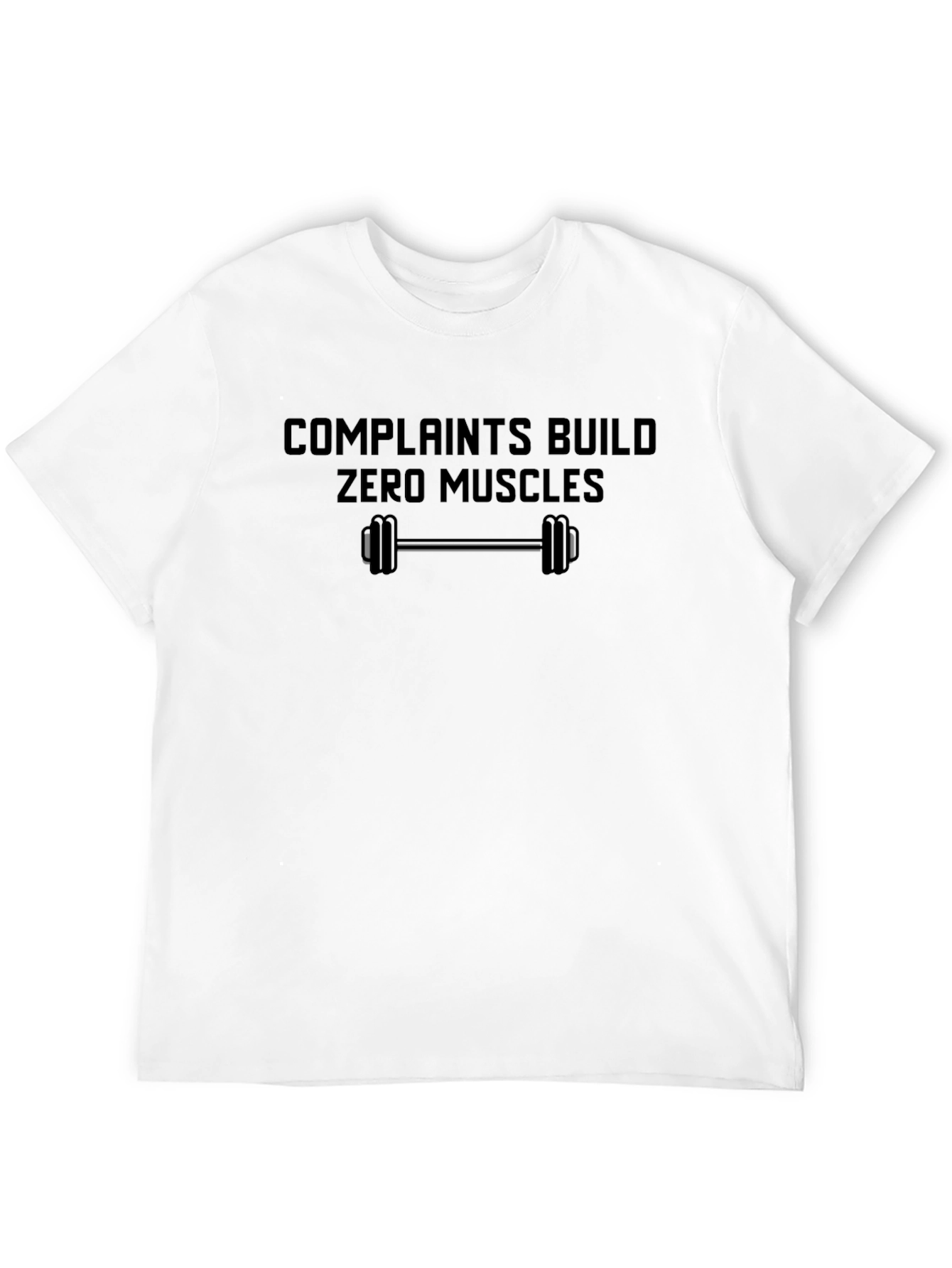 Complaints Build Zero Muscles Black Graphic T-Shirt