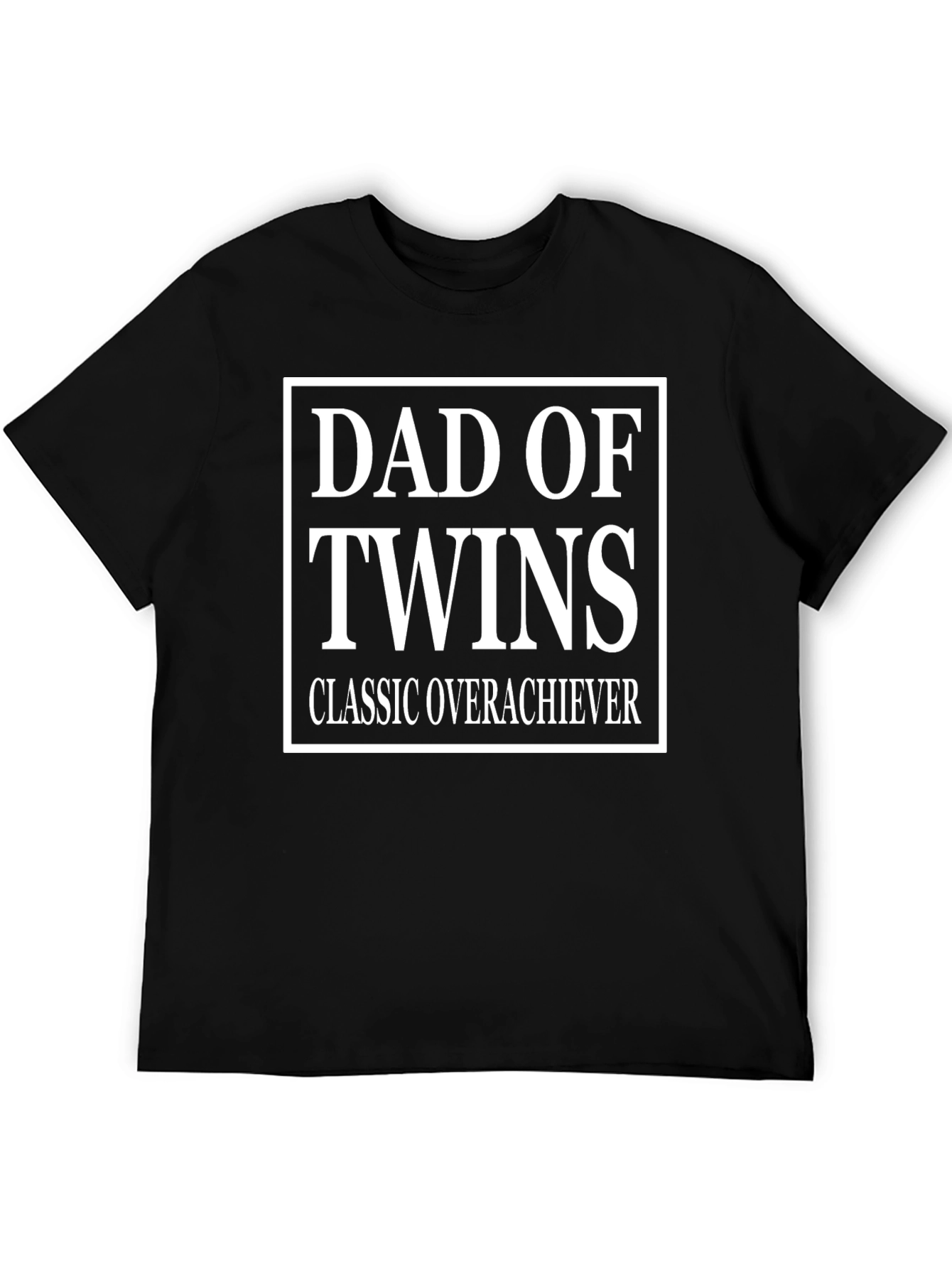 Dad of Twins T-Shirt - Classic Overachiever