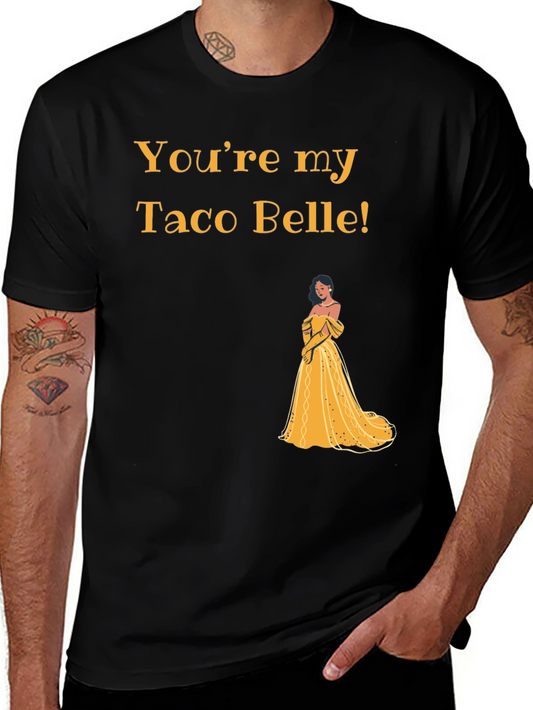 Youre My Taco Belle T-Shirt