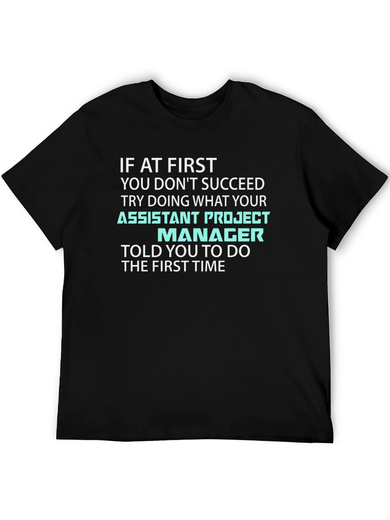 Assistant Project Manager T-Shirt