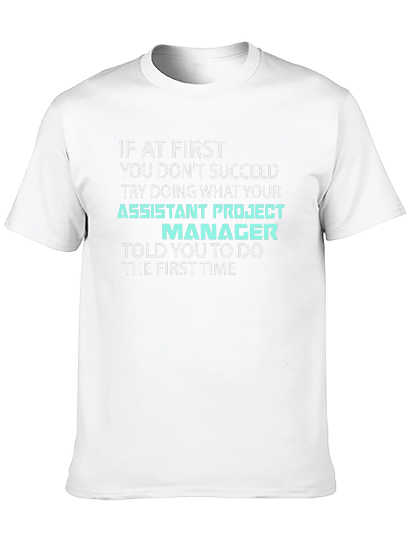 Assistant Project Manager T-Shirt