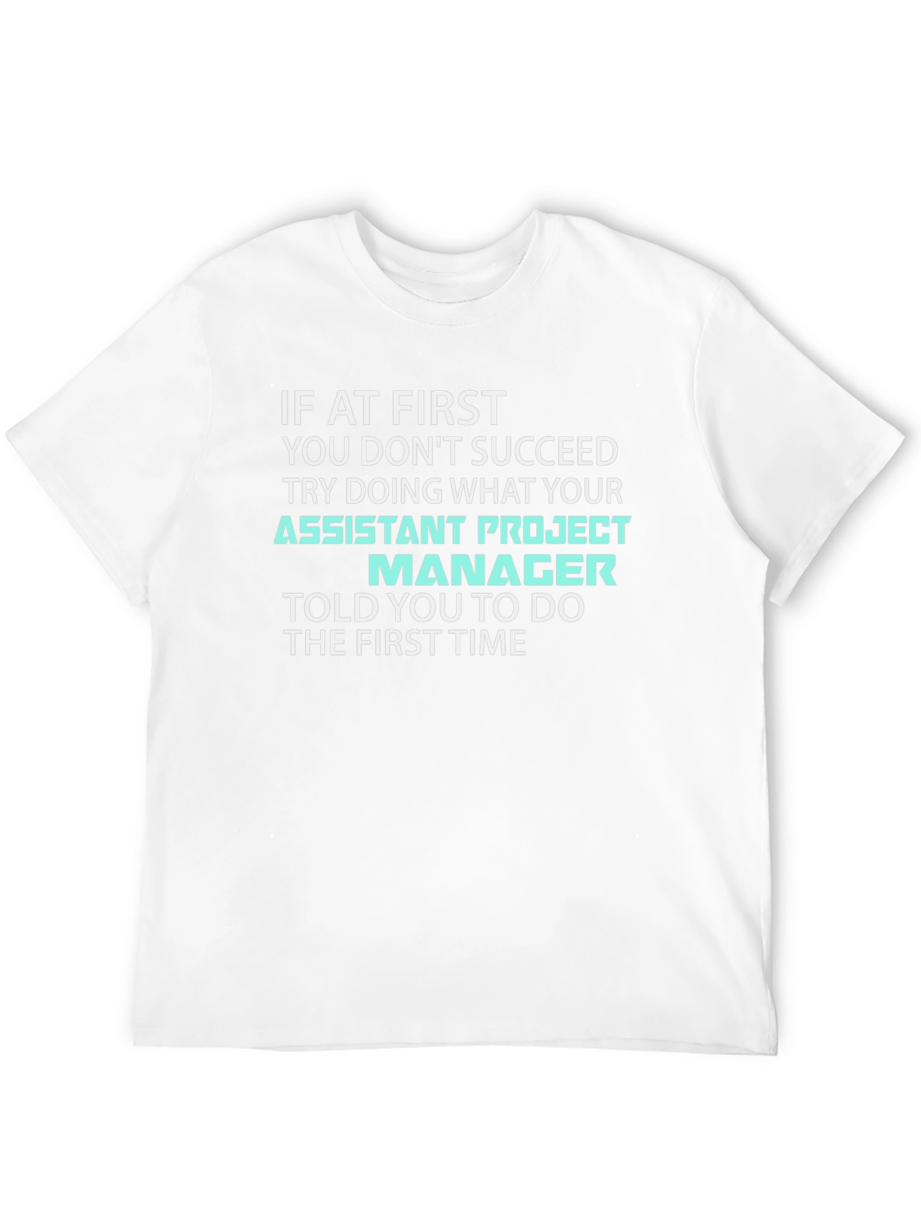 Assistant Project Manager T-Shirt