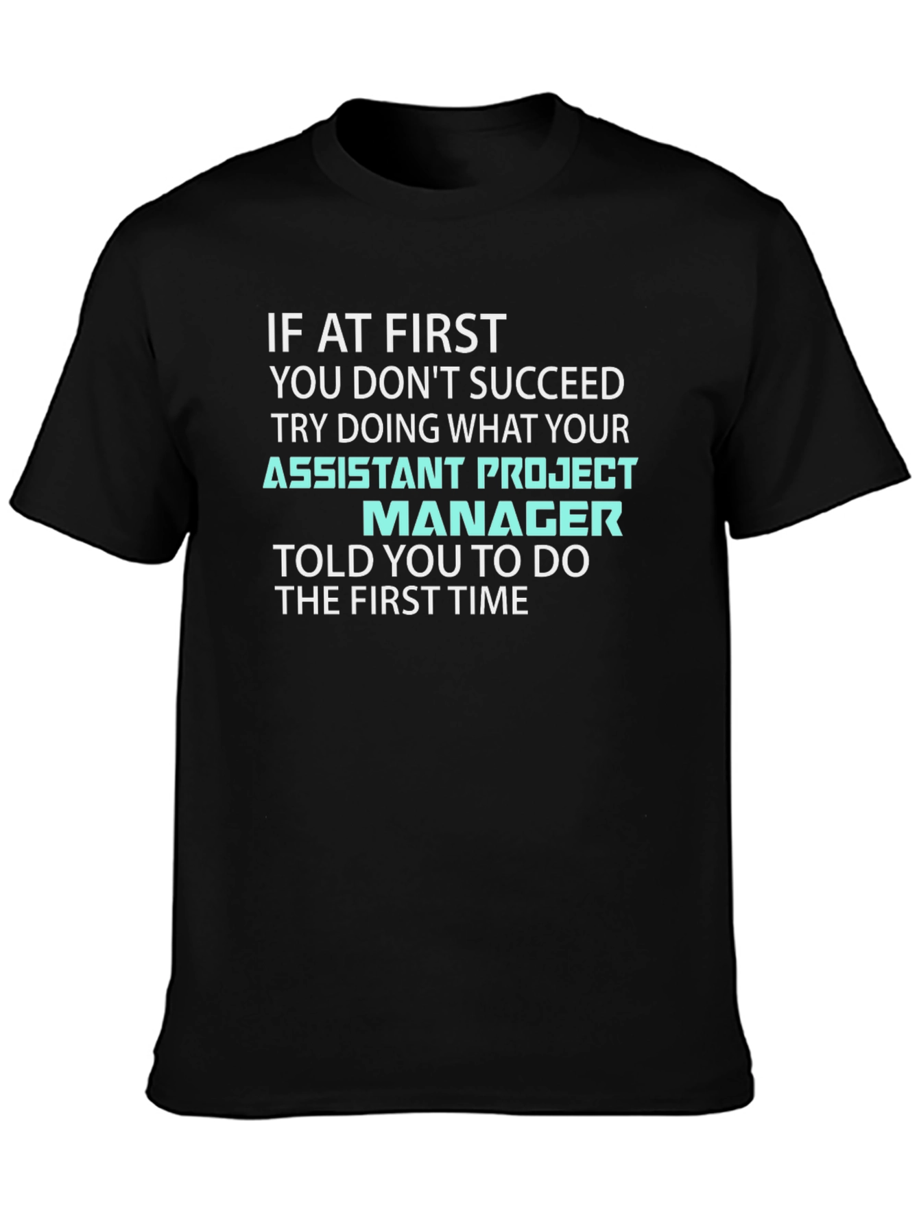 Assistant Project Manager T-Shirt